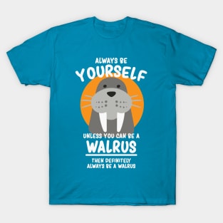 Baby Walrus Gift Idea Funny I Am The Walrus T-Shirt